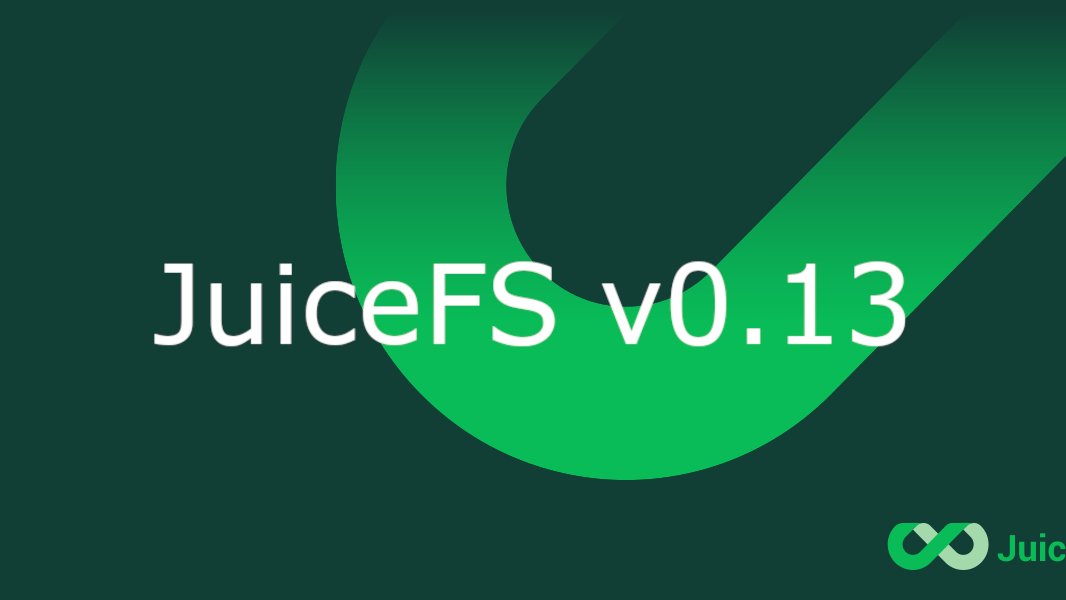 开放 SQL 数据库支持，JuiceFS v0.13 正式发布！