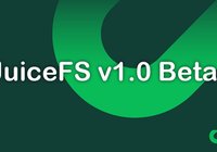 JuiceFS v1.0.0 Beta1 发布，正式改用 Apache 2.0 开源许可