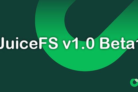 JuiceFS v1.0.0 Beta1 发布，正式改用 Apache 2.0 开源许可