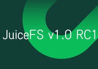 JuiceFS v1.0 RC1 发布，大幅优化 dump/load 命令性能， 深度用户不容错过